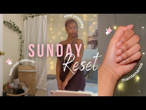 SUNDAY RESET | meal prepping, bathroom makeover + doing my own nails!